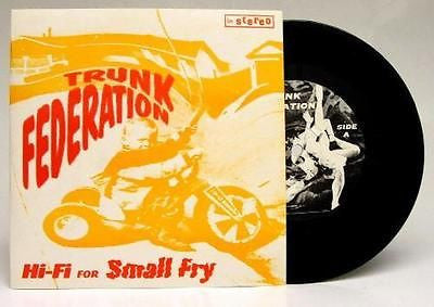 Trunk Federation Hi Fi for Small Fry Vinyl 7" Power Pop Punk